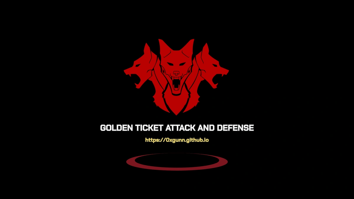 Research - Golden Ticket Attack And Defense